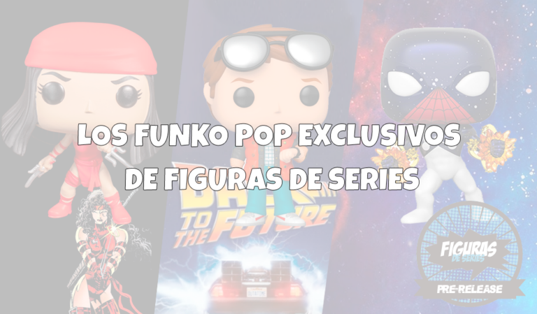 Los Funko Pop Exclusivos de Figuras de Series