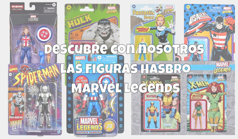 Descubre con nosotros las Figuras Hasbro Marvel Legends