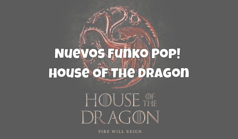 Nuevos Funko Pop! House Of The Dragon