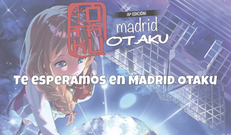 Te esperamos en Madrid Otaku
